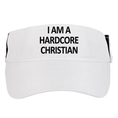 I Am A Hardcore Christian Funny Adult Drive Performance Visor