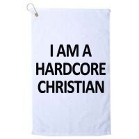 I Am A Hardcore Christian Funny Golf Towel