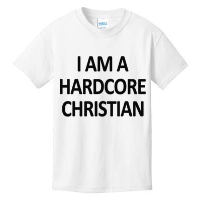 I Am A Hardcore Christian Funny Kids T-Shirt