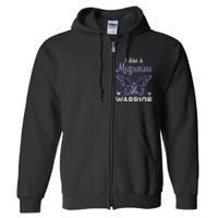 I Am A Migraine Warrior Headache Migraine Awareness Full Zip Hoodie