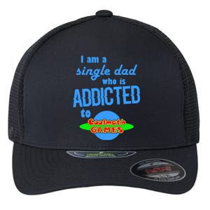 I Am A Single Dad Who Is Addicted To Cool Math Games Flexfit Unipanel Trucker Cap