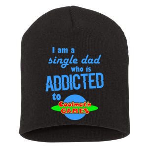 I Am A Single Dad Who Is Addicted To Cool Math Games Short Acrylic Beanie