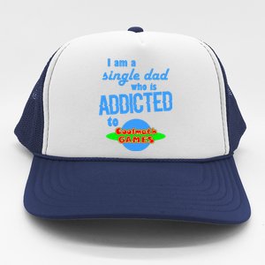 I Am A Single Dad Who Is Addicted To Cool Math Games Trucker Hat