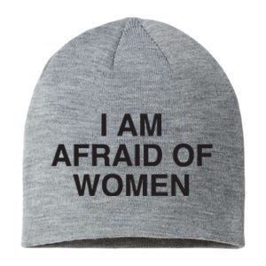 I Am Afraid Of Women Joke Sustainable Beanie