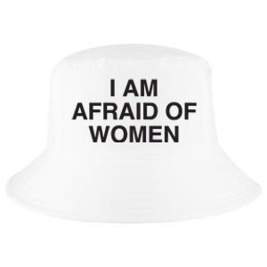 I Am Afraid Of Women Joke Cool Comfort Performance Bucket Hat