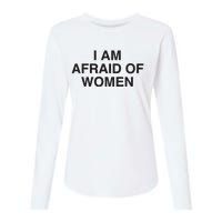 I Am Afraid Of Women Joke Womens Cotton Relaxed Long Sleeve T-Shirt