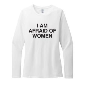 I Am Afraid Of Women Joke Womens CVC Long Sleeve Shirt