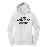 I Am Afraid Of Women Joke Women's Pullover Hoodie