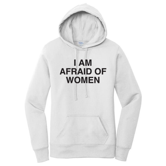 I Am Afraid Of Women Joke Women's Pullover Hoodie