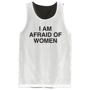 I Am Afraid Of Women Joke Mesh Reversible Basketball Jersey Tank