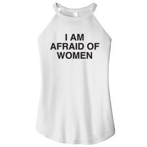 I Am Afraid Of Women Joke Women's Perfect Tri Rocker Tank