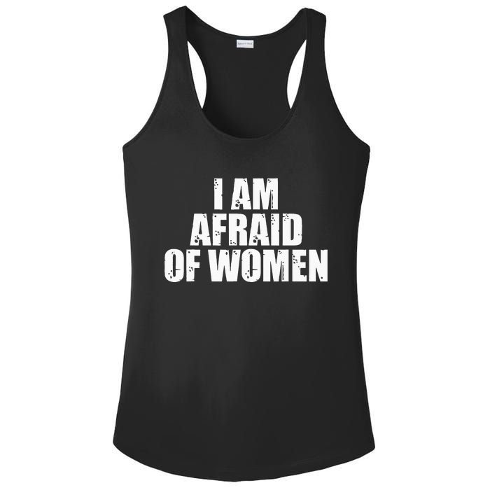 I Am Afraid Of Women Funny Funny Saying Ladies PosiCharge Competitor Racerback Tank