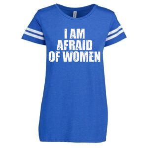 I Am Afraid Of Women Funny Funny Saying Enza Ladies Jersey Football T-Shirt