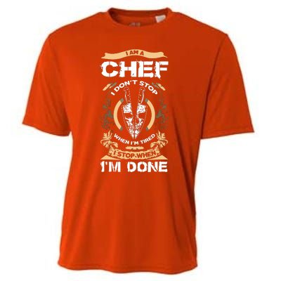 I Am A Chef T I Dont Stop When Im Tired T Cooling Performance Crew T-Shirt