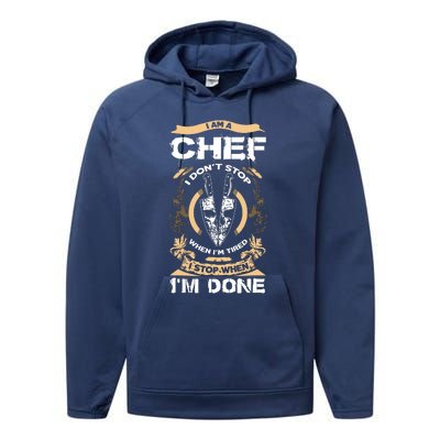 I Am A Chef T I Dont Stop When Im Tired T Performance Fleece Hoodie