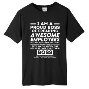 I Am A Proud Boss Of Freaking Awesome Employees Funny Boss Gift Tall Fusion ChromaSoft Performance T-Shirt