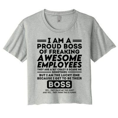 I Am A Proud Boss Of Freaking Awesome Employees Funny Boss Gift Women's Crop Top Tee