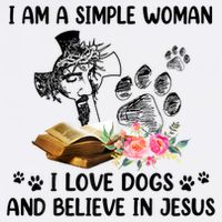 I Am A Simple Woman I Love Dogs And Believe In Jesus Hoodie