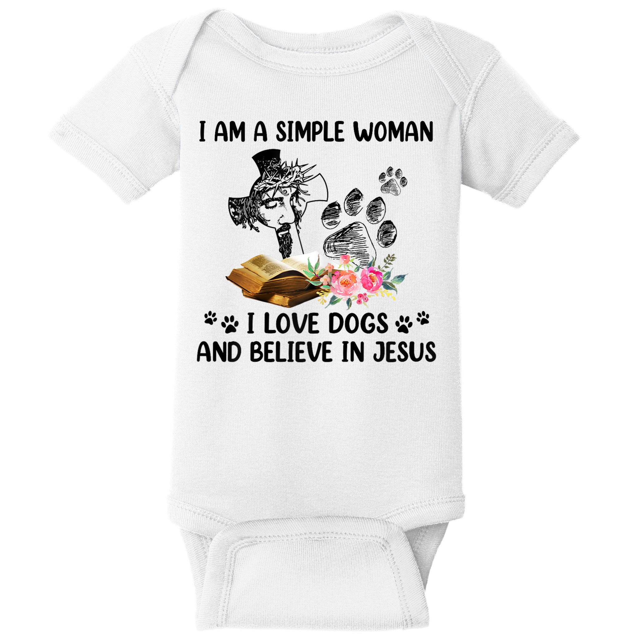 I Am A Simple Woman I Love Dogs And Believe In Jesus Baby Bodysuit