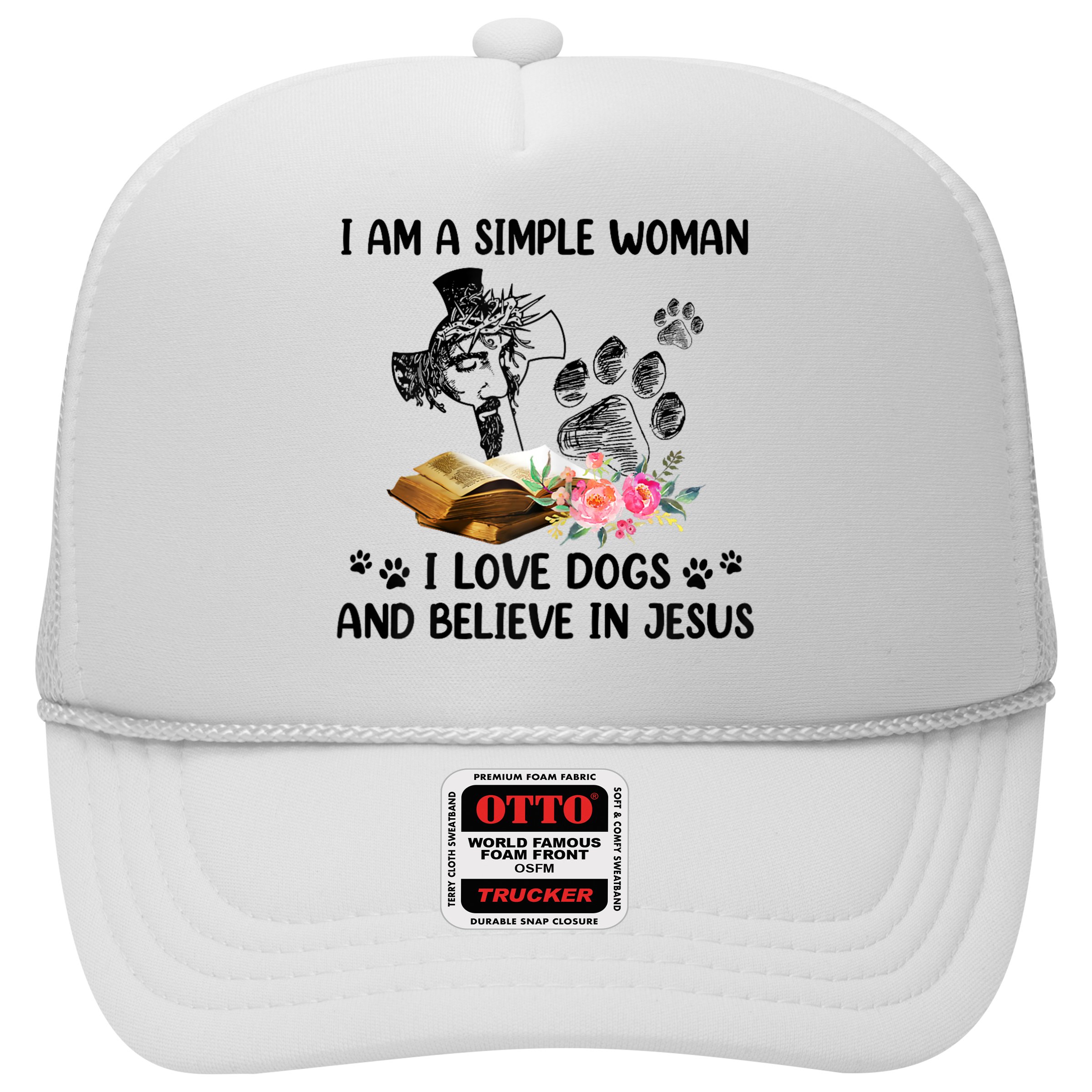 I Am A Simple Woman I Love Dogs And Believe In Jesus Hat