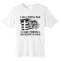 I An A Simple Man I Like Fishing And Believe In Jesus Christ Tall Fusion ChromaSoft Performance T-Shirt