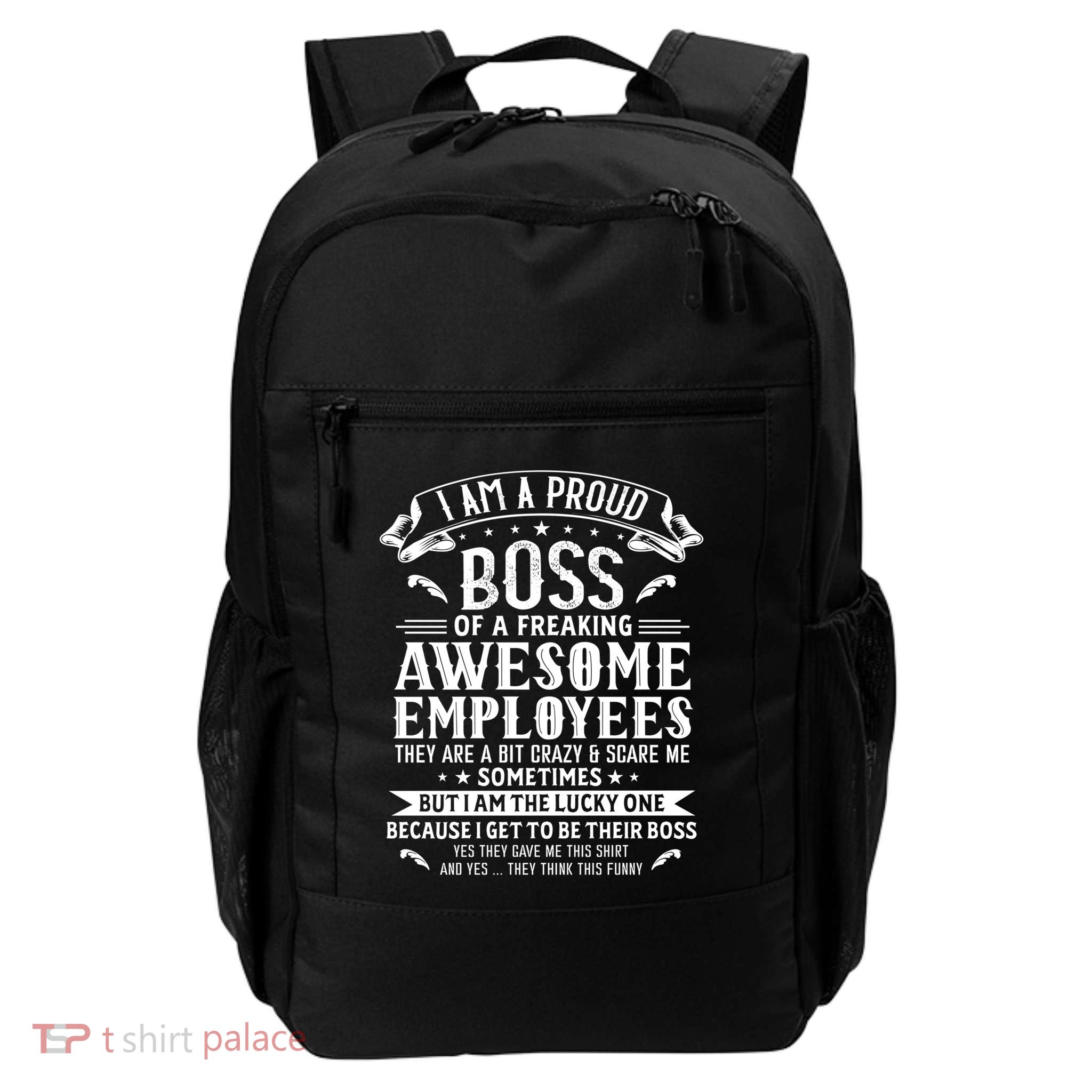 I Am A Proud Boss Of Freaking Awesome Employees Funny Job Gift Backpack