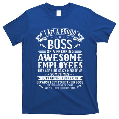 I Am A Proud Boss Of Freaking Awesome Employees Funny Job Gift T-Shirt