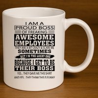 I Am A Proud Boss Of Freaking Awesome Employees 11oz C Handle Ceramic Mug