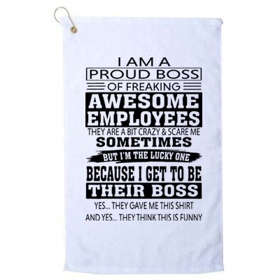 I Am A Proud Boss Of Freaking Awesome Employees Golf Towel
