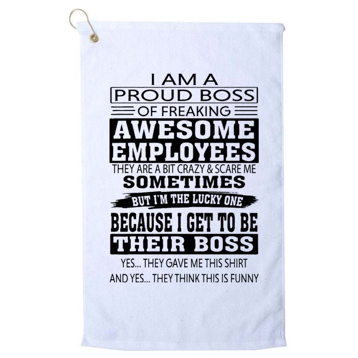 I Am A Proud Boss Of Freaking Awesome Employees Golf Towel