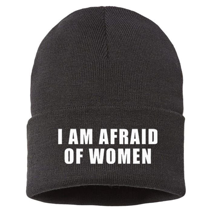 I Am Afraid Of Women Funny Sustainable Knit Beanie