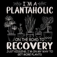 I Am A Plantaholic On The Road To Recovery Funny Plant Lover Sustainable Bucket Hat