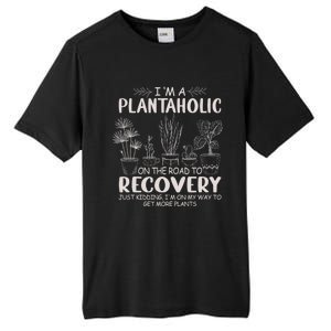 I Am A Plantaholic On The Road To Recovery Funny Plant Lover Tall Fusion ChromaSoft Performance T-Shirt