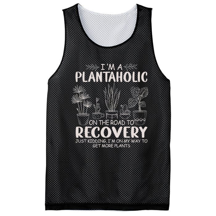 I Am A Plantaholic On The Road To Recovery Funny Plant Lover Mesh Reversible Basketball Jersey Tank