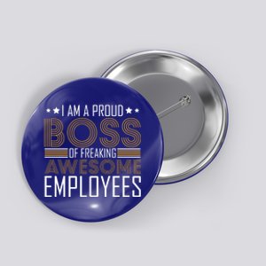 I Am A Proud Boss Supervisor Business Ceo Leader Founder Gift Button