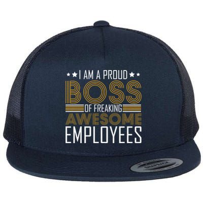 I Am A Proud Boss Supervisor Business Ceo Leader Founder Gift Flat Bill Trucker Hat