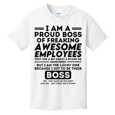 I Am A Proud Boss Of Freaking Awesome Employees Funny Boss Kids T-Shirt