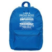 I Am A Proud Boss Of Stubborn Employees They Are Bit Crazy Cool Gift 16 in Basic Backpack