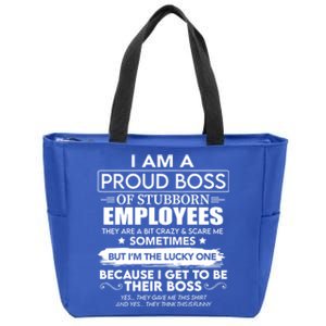 I Am A Proud Boss Of Stubborn Employees They Are Bit Crazy Cool Gift Zip Tote Bag