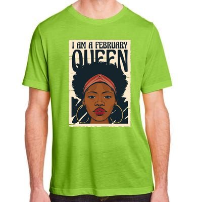 I Am A February Queen Gift For Her Adult ChromaSoft Performance T-Shirt