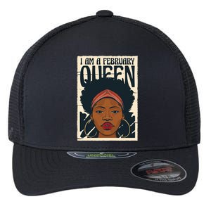 I Am A February Queen Gift For Her Flexfit Unipanel Trucker Cap