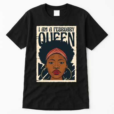 I Am A February Queen Gift For Her Tall T-Shirt