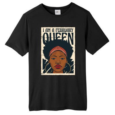 I Am A February Queen Gift For Her Tall Fusion ChromaSoft Performance T-Shirt