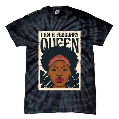 I Am A February Queen Gift For Her Tie-Dye T-Shirt