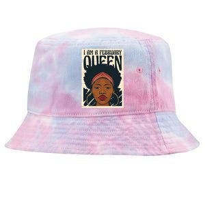 I Am A February Queen Gift For Her Tie-Dyed Bucket Hat