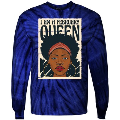 I Am A February Queen Gift For Her Tie-Dye Long Sleeve Shirt