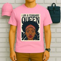 I Am A February Queen Gift For Her T-Shirt