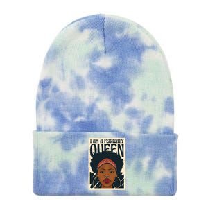 I Am A February Queen Gift For Her Tie Dye 12in Knit Beanie