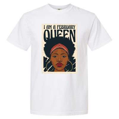 I Am A February Queen Gift For Her Garment-Dyed Heavyweight T-Shirt