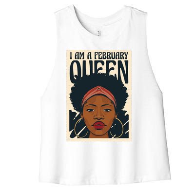 I Am A February Queen Gift For Her Women's Racerback Cropped Tank